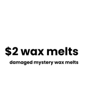 $2 DAMAGED MYTERY WAX MELTS