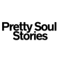 Pretty Soul Stories